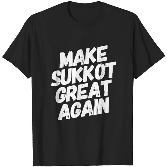 Discover Make Sukkot Great Again 2020 Jewish Holiday Sukkah T Shirt