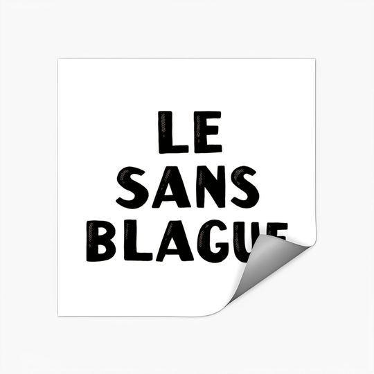 Discover The No Blague - Merch - Stickers