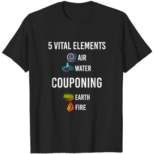 Discover 5 Elements Couponing Coupon Coupons - Couponing - T-Shirt