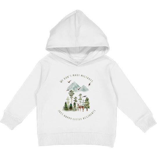 Discover We Don't Make Mistakes Just Happy Little Accidents Kids Pullover Hoodies