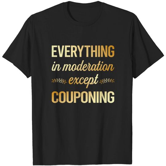 Discover Funny Moderation Couponing Coupon Couponer - Couponing - T-Shirt
