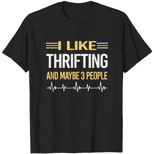 Discover 3 People Thrifting Thrift - Thrifting - T-Shirt