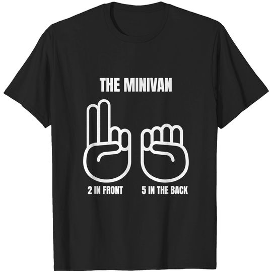 Discover The Minivan Inspired Shocker Related Two in Front Five in Ba T-Shirt