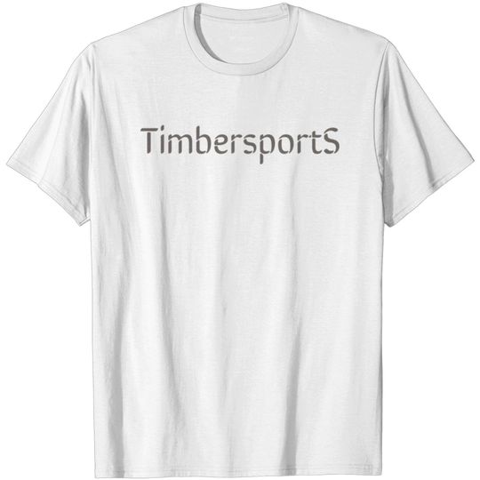Discover Timbersports Simple Text Design - Timbersports - T-Shirt