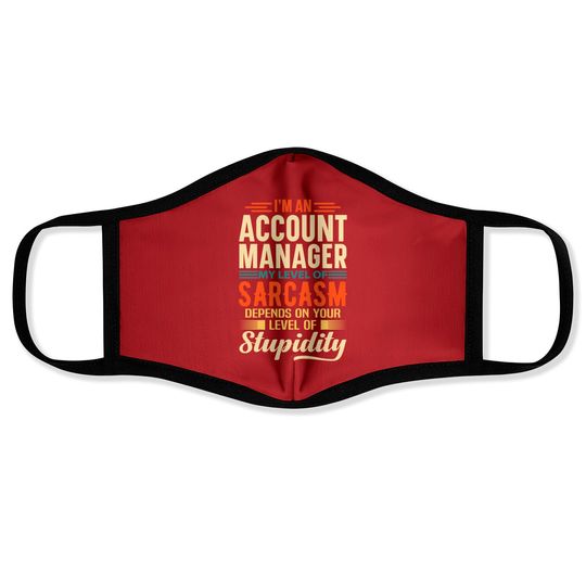 Discover I'm An Account Manager - Account Manager - Face Masks