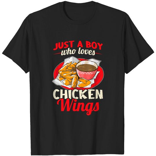 Discover Just a boy who loves Chicken Wings T-Shirt