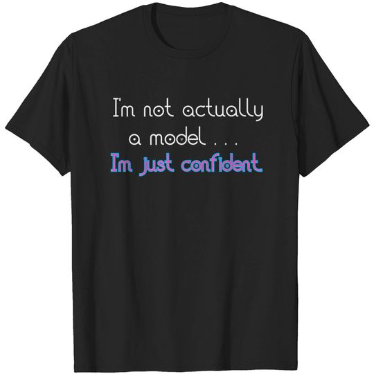 Discover Larray - I'm not a model. - Youtuber - T-Shirt