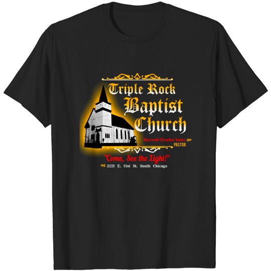 Discover Triple Rock Baptist Church from the Blues Brothers - Blues Brothers - T-Shirt
