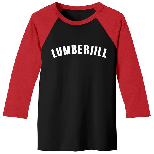 Discover Lumberjill Gift for Strong Women Pullover Baseball Tees
