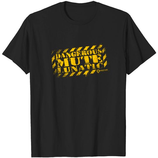 Discover Dangerous mute lunatic - Aperture - T-Shirt
