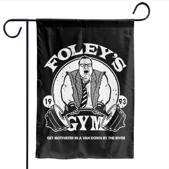 Discover Foley's Gym - Matt Foley - Garden Flags