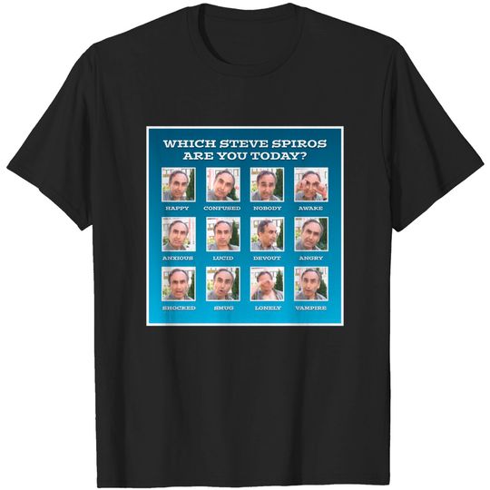 Discover Steve Spiros Emotion Chart - Steve Spiros - T-Shirt