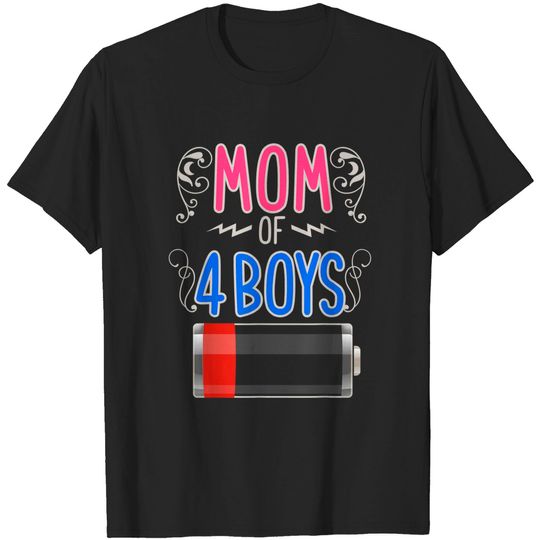 Discover Mom Of 4 Boys Low Battery Four Boy Mom Mama Mother T-Shirt