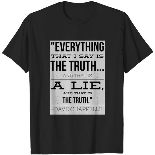Discover Dave Chappelle Truth brain teaser (Blk text) - Dave Chappelle - T-Shirt