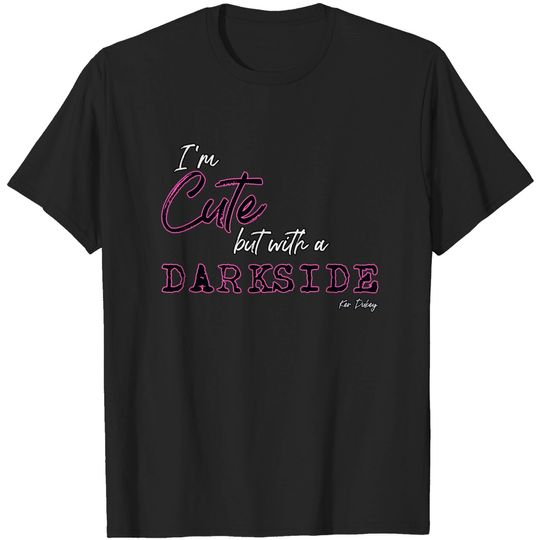 Discover Cute with a dark side - Ker Dukey - T-Shirt