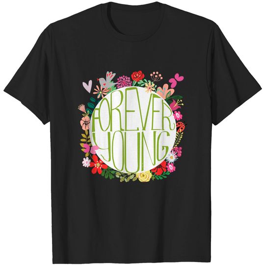 Discover Forever Young - Young - T-Shirt