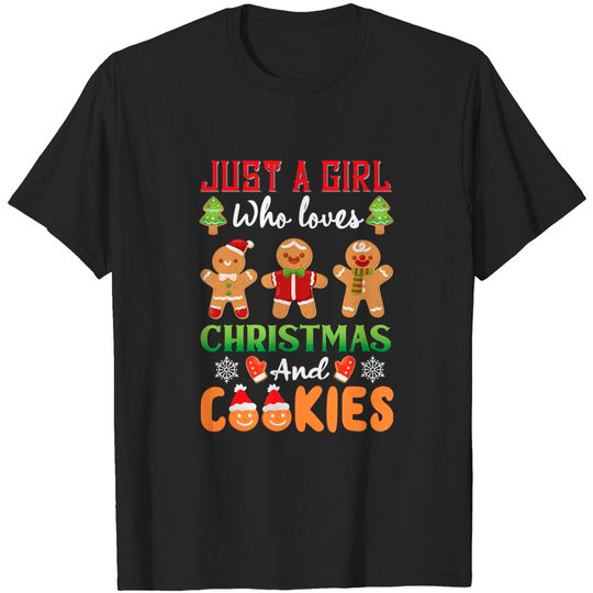 Discover Just a girl who loves Christmas and cookies T-Shirt