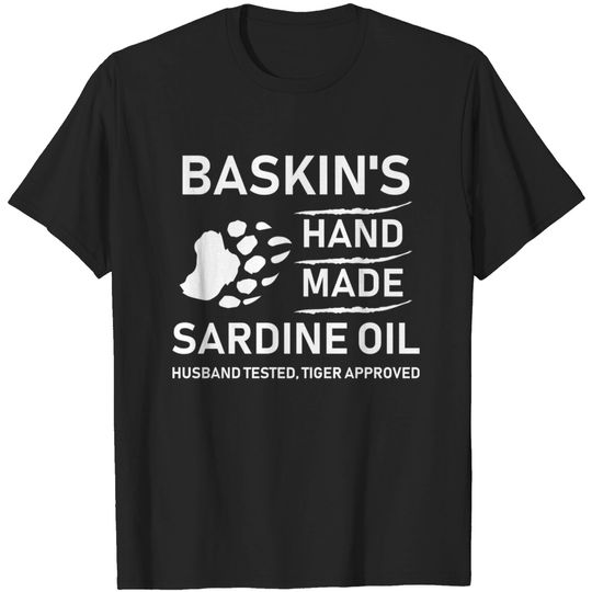 Discover BASKIN'S SARDINE OIL - Joe Exotic For President - T-Shirt