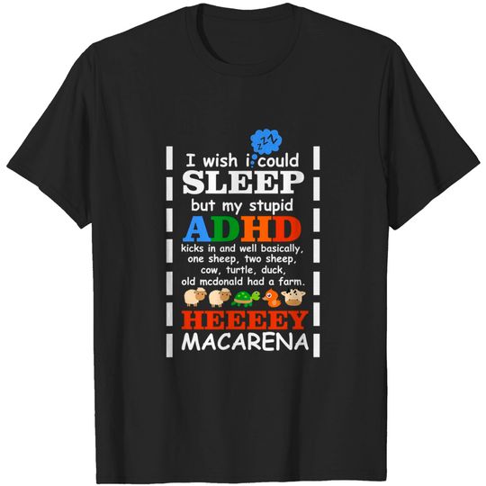 Discover I Wish I could Sleep But My Stupid ADHD Kicks In T Shirt