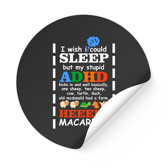 Discover I Wish I could Sleep But My Stupid ADHD Kicks In Stickers