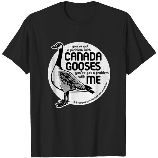 Discover Canada Gooses - Letterkenny - T-Shirt