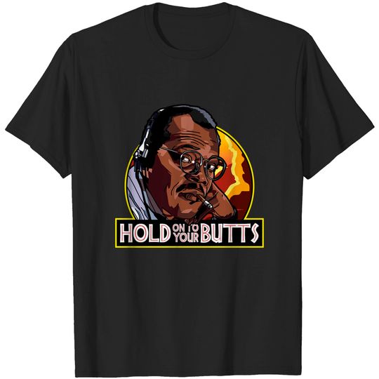 Discover Samuel L Jackson - Hold on to your butts - Samuel L Jackson - T-Shirt