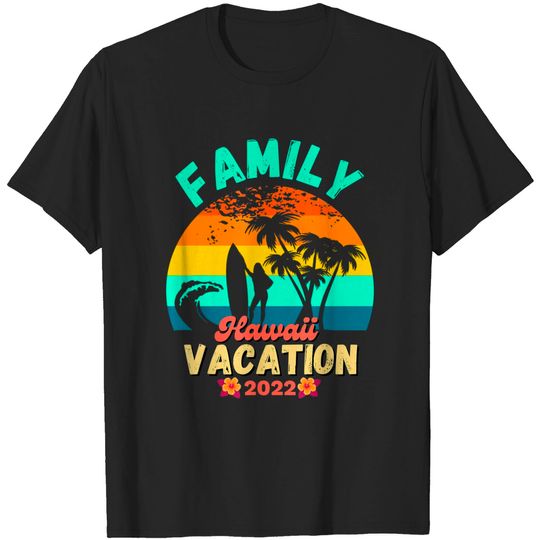 Discover Matching Family Hawaiian Vacation Group Shirt Hawaii 2022 T-Shirt