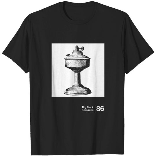 Discover Big Black - Kerosene / Minimalist Artwork Design - Big Black - T-Shirt