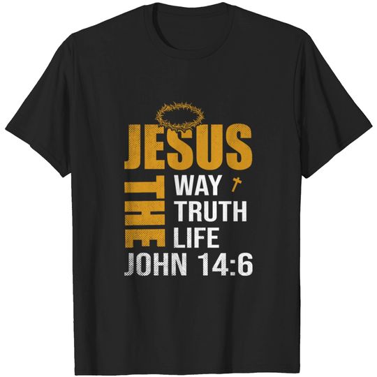 Discover Jesus The Way Truth Life John T-shirt