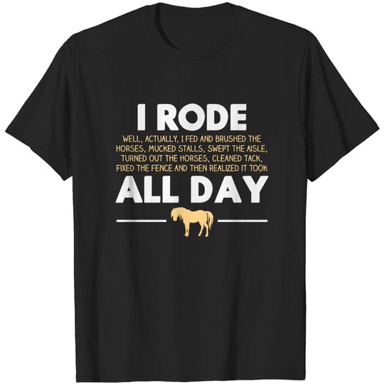 Discover I Rode All Day Horse Riding T-shirt, Funny Horse Gift T-Shirt