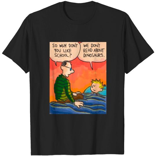 Discover we don't talk about dinosaurs(calvin and hobbes) - Calvin And Hobbes - T-Shirt
