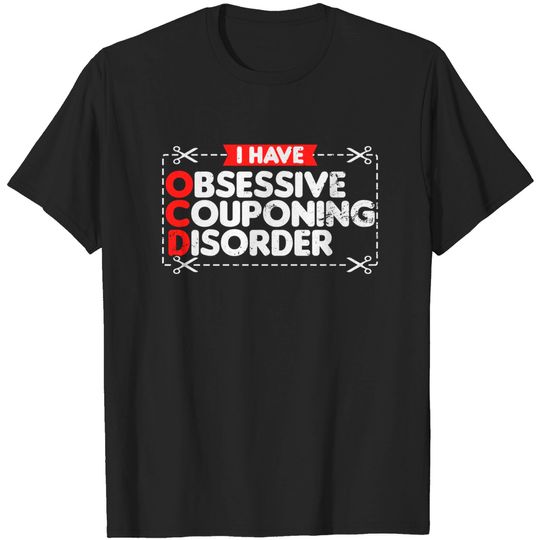 Discover Couponer Shirt | Couponing Disorder Gift - Couponer - T-Shirt