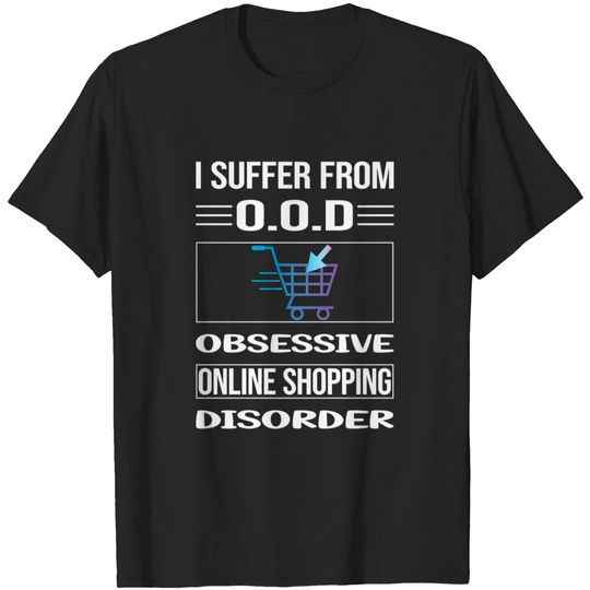 Discover Funny Obsessive Online Shopping Shopper - Online Shopping - T-Shirt
