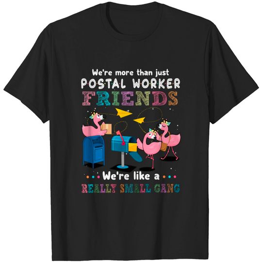 Discover Postal Worker Friends - Postal Worker Friends - T-Shirt