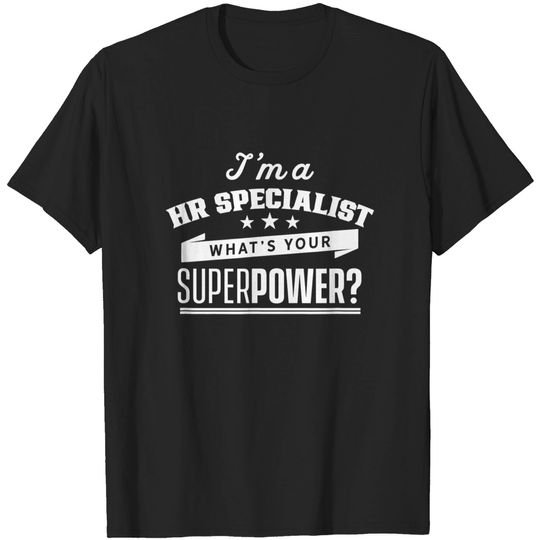 Discover I am an HR Specialist Department Manager Human Resources T-Shirt