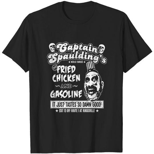Discover Captain Spaulding's Fried Chicken And Gasoline - Captain Spauldings Fried Chicken - T-Shirt
