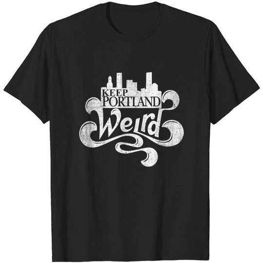Discover Keep Portland Weird City Skyline Oregon State T Shirt