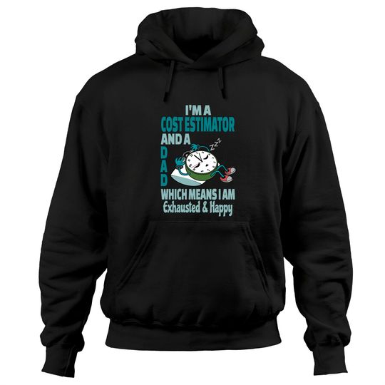 Discover Dad Cost Estimator Tired Busy Exhausted Saying Pullover Hoodie