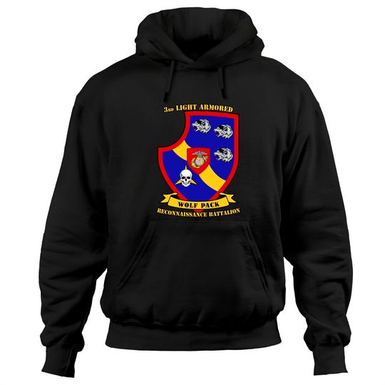 Discover 3rd Light Armored Reconnaissance Battalion - 3rd Light Armored Reconnaissance Batt - Hoodies