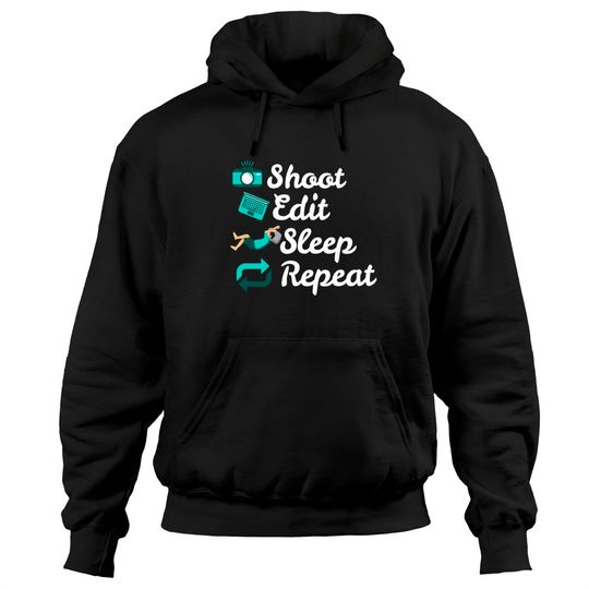 Discover Shoot Edit Sleep Repeat Hoodie