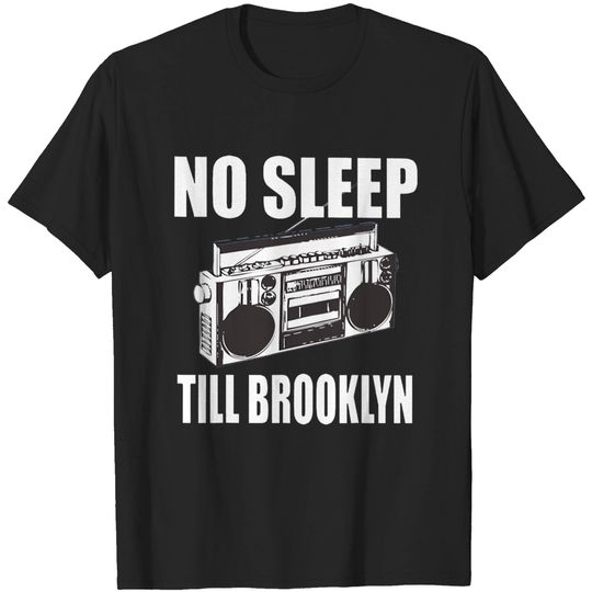 Discover No Sleep Till Brooklyn Shirt