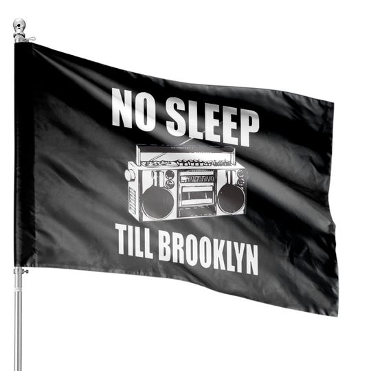 Discover No Sleep Till Brooklyn House Flags