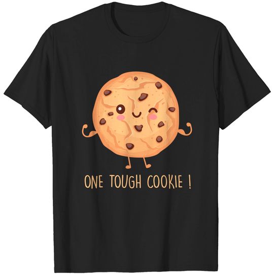 Discover One Tough Cookie Chocolate Chip Cookies T-Shirt