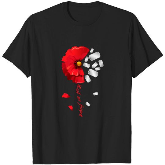 Discover Veterans Day Lest We Forget Red Poppy Flower USA Memorial T-Shirt