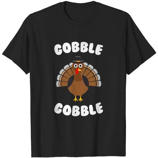 Discover Gobble Gobble - Funny Thanksgiving Day - Thanksgiving - T-Shirt