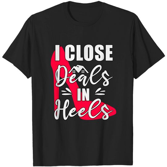 Discover High Heel, Business, Realtor, Real Estate - Offers - T-Shirt