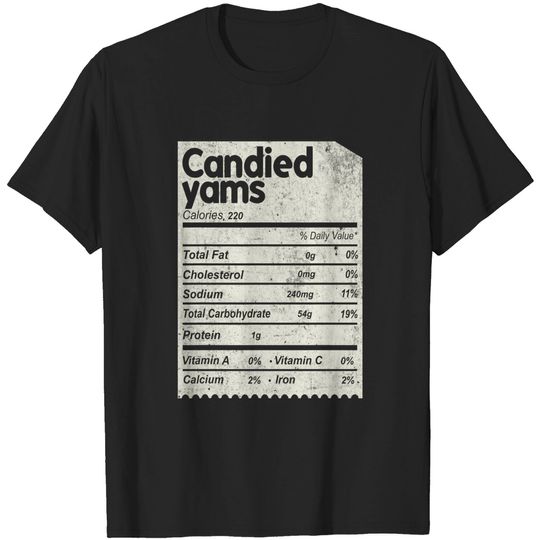 Discover Funny Candied Yams Nutrition Facts T-Shirt