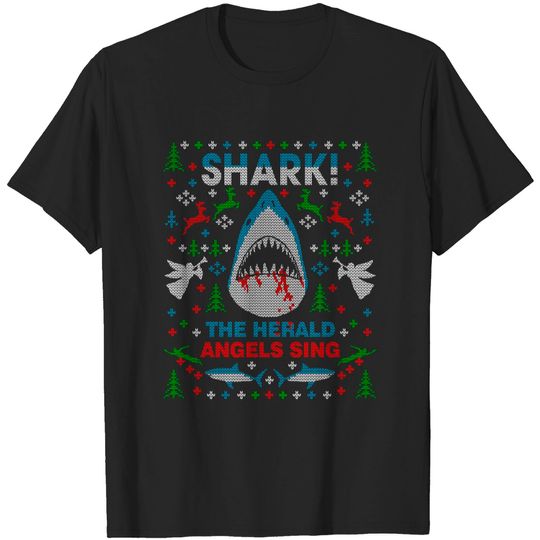 Discover Shark the Herald Angles Sing Great White Ugly Christmas Sweater Party - Shark Ugly Christmas Sweater - T-Shirt