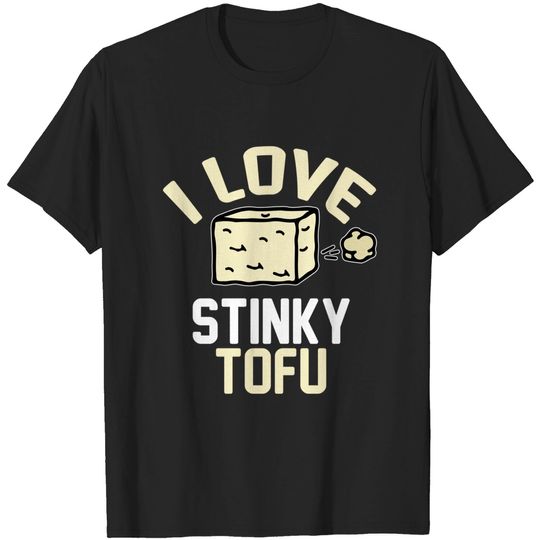 Discover I Love Stinky Tofu Funny Vegetarians T-Shirt