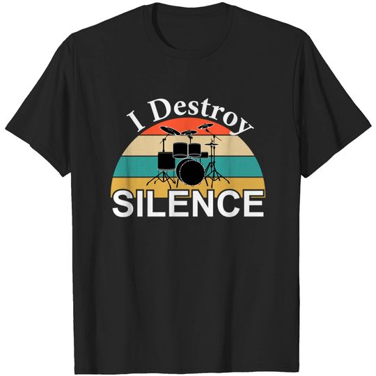 Discover drum i destroy silence - Drum - T-Shirt